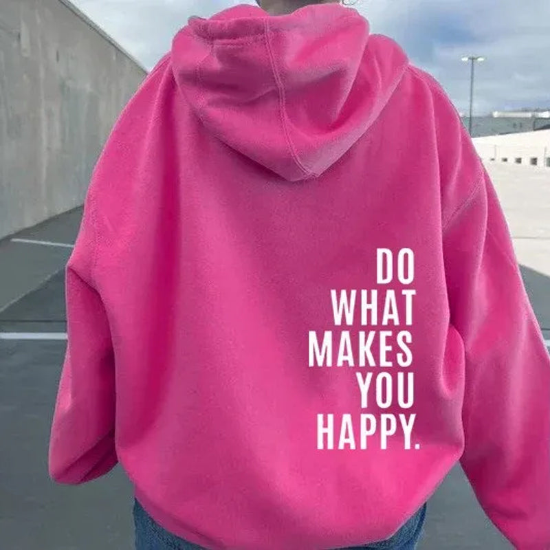 "Do What Makes You Happy" Hoodie