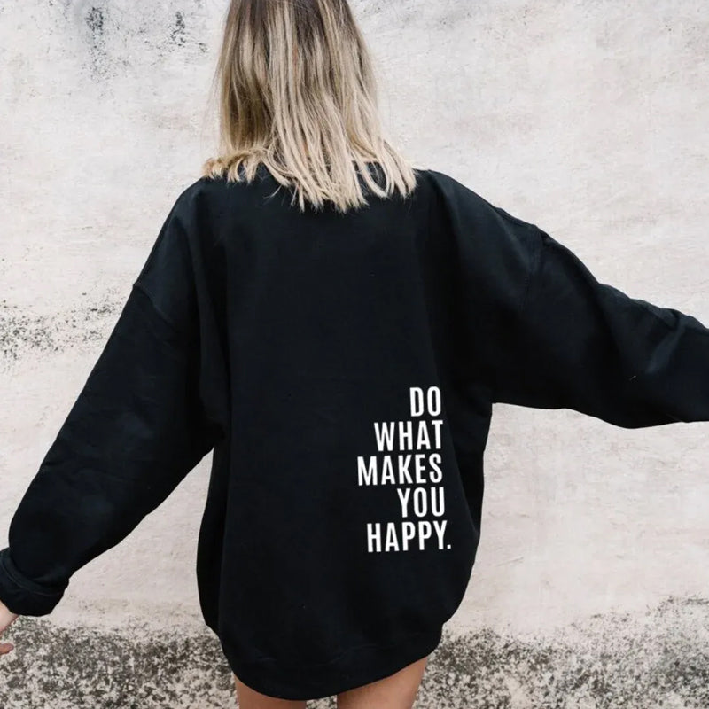 "Do What Makes You Happy" Hoodie