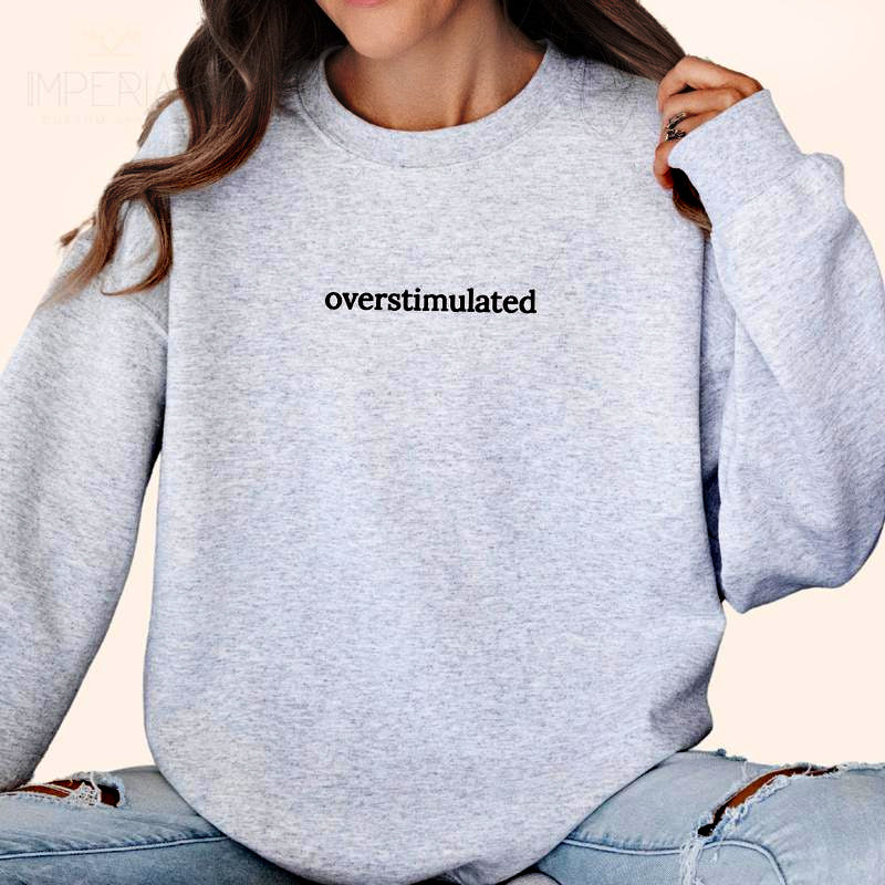 Overstimulated Embroidered Sweatshirt