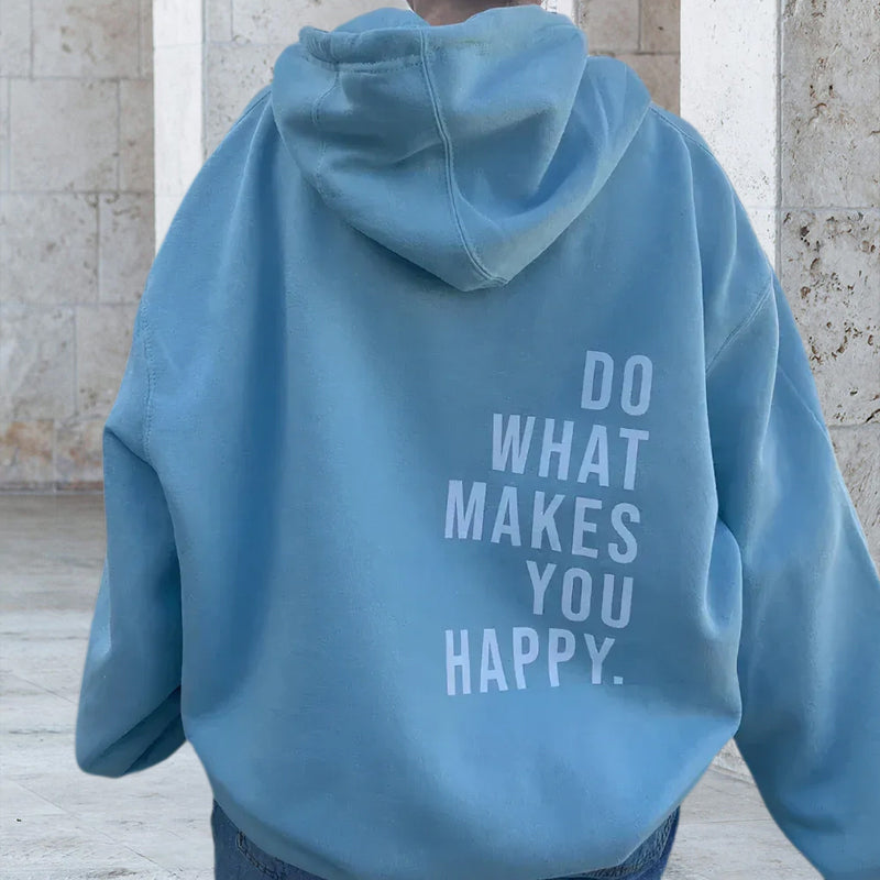 "Do What Makes You Happy" Hoodie