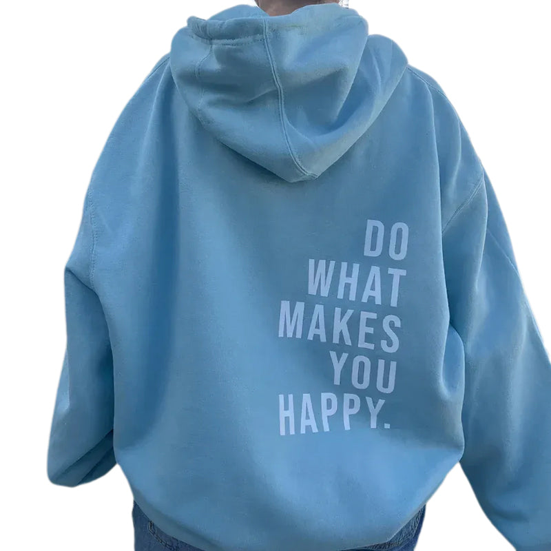 "Do What Makes You Happy" Hoodie