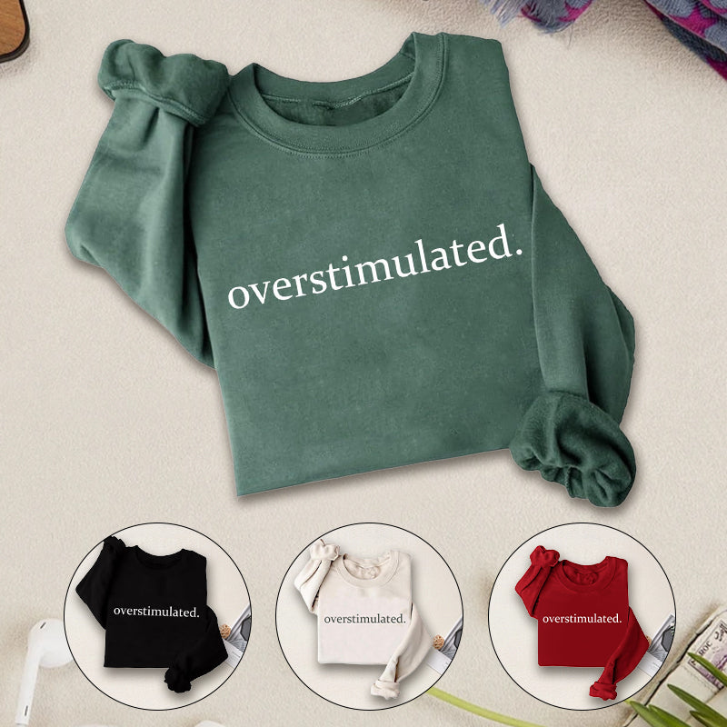 Overstimulated Embroidered Sweatshirt